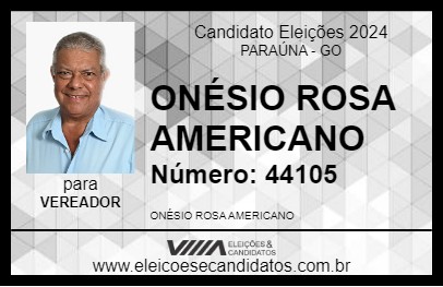 Candidato ONÉSIO ROSA AMERICANO 2024 - PARAÚNA - Eleições