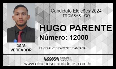 Candidato HUGO PARENTE 2024 - TROMBAS - Eleições