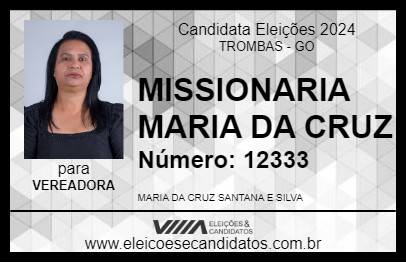 Candidato MISSIONARIA MARIA DA CRUZ 2024 - TROMBAS - Eleições