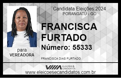 Candidato FRANCISCA FURTADO 2024 - PORANGATU - Eleições