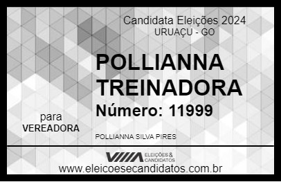 Candidato POLLIANNA TREINADORA 2024 - URUAÇU - Eleições