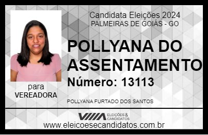 Candidato POLLYANA DO ASSENTAMENTO 2024 - PALMEIRAS DE GOIÁS - Eleições