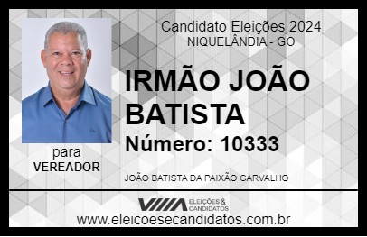 Candidato IRMÃO JOÃO BATISTA 2024 - NIQUELÂNDIA - Eleições