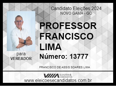 Candidato PROFESSOR FRANCISCO LIMA 2024 - NOVO GAMA - Eleições