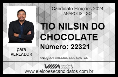 Candidato TIO NILSIN DO CHOCOLATE 2024 - ANÁPOLIS - Eleições