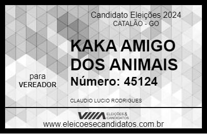 Candidato KAKA AMIGO DOS ANIMAIS 2024 - CATALÃO - Eleições