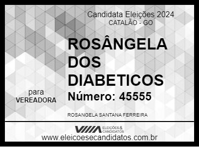 Candidato ROSÂNGELA DOS DIABETICOS 2024 - CATALÃO - Eleições