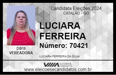 Candidato LUCIARA FERREIRA  2024 - CATALÃO - Eleições