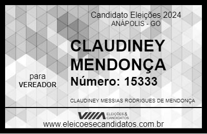 Candidato CLAUDINEY MENDONÇA 2024 - ANÁPOLIS - Eleições