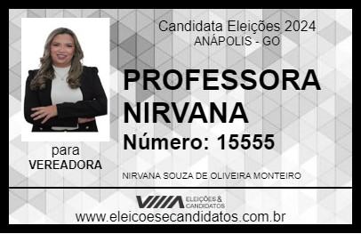 Candidato PROFESSORA NIRVANA 2024 - ANÁPOLIS - Eleições