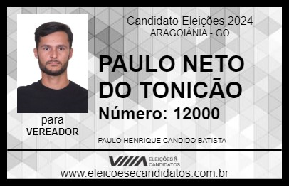 Candidato PAULO NETO DO TONICÃO 2024 - ARAGOIÂNIA - Eleições