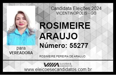 Candidato ROSIMEIRE ARAUJO 2024 - VICENTINÓPOLIS - Eleições