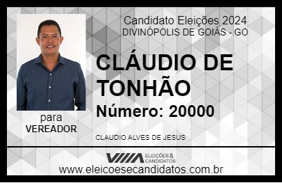 Candidato CLÁUDIO DE TONHÃO 2024 - DIVINÓPOLIS DE GOIÁS - Eleições