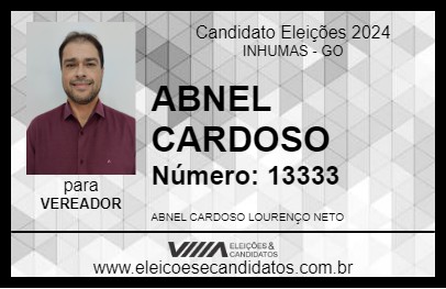 Candidato ABNEL CARDOSO 2024 - INHUMAS - Eleições