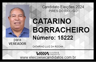 Candidato CATARINO BORRACHEIRO 2024 - PIRES DO RIO - Eleições