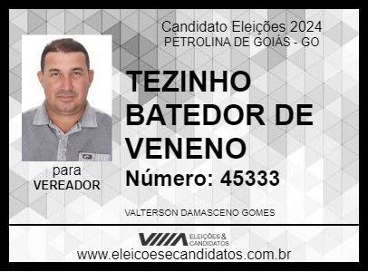 Candidato TEZINHO BATEDOR DE VENENO 2024 - PETROLINA DE GOIÁS - Eleições