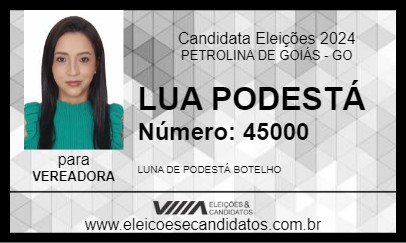 Candidato LUA PODESTÁ 2024 - PETROLINA DE GOIÁS - Eleições