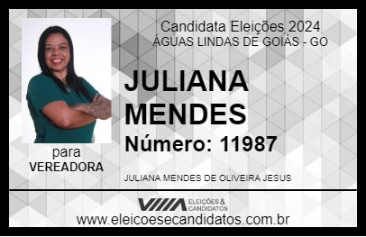 Candidato JULIANA MENDES 2024 - ÁGUAS LINDAS DE GOIÁS - Eleições