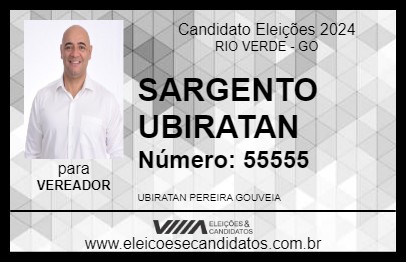 Candidato SARGENTO UBIRATAN 2024 - RIO VERDE - Eleições