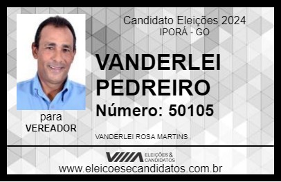 Candidato VANDERLEI PEDREIRO 2024 - IPORÁ - Eleições