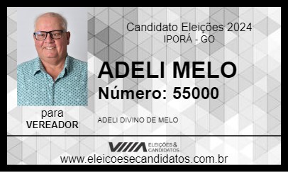 Candidato ADELI MELO 2024 - IPORÁ - Eleições