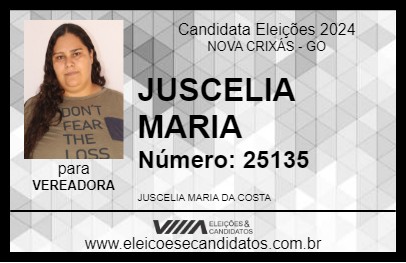 Candidato JUSCELIA MARIA 2024 - NOVA CRIXÁS - Eleições