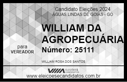 Candidato WILLIAM DA AGROPECUÁRIA 2024 - ÁGUAS LINDAS DE GOIÁS - Eleições