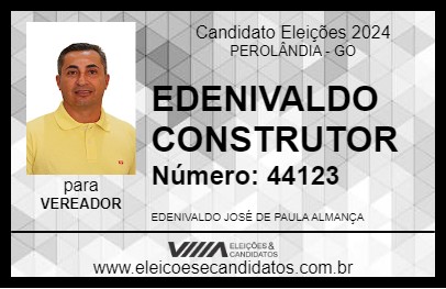 Candidato EDENIVALDO CONSTRUTOR 2024 - PEROLÂNDIA - Eleições