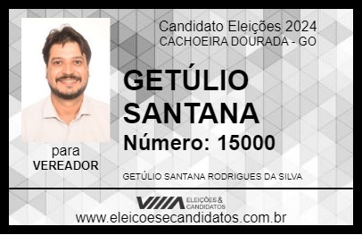 Candidato GETÚLIO SANTANA 2024 - CACHOEIRA DOURADA - Eleições