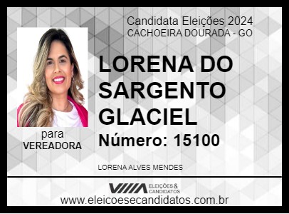 Candidato LORENA DO SARGENTO GLACIEL 2024 - CACHOEIRA DOURADA - Eleições