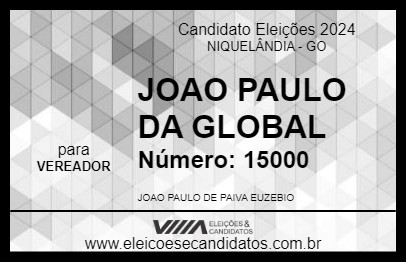 Candidato JOAO PAULO DA GLOBAL  2024 - NIQUELÂNDIA - Eleições