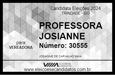 Candidato PROFESSORA JOSIANNE 2024 - TRINDADE - Eleições