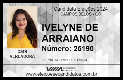 Candidato IVELYNE DE ARRAIANO 2024 - CAMPOS BELOS - Eleições