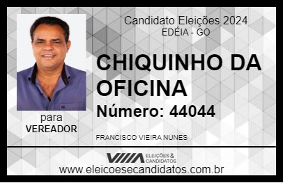 Candidato CHIQUINHO DA OFICINA 2024 - EDÉIA - Eleições