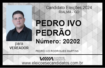 Candidato PEDRO IVO PEDRÃO 2024 - RIALMA - Eleições