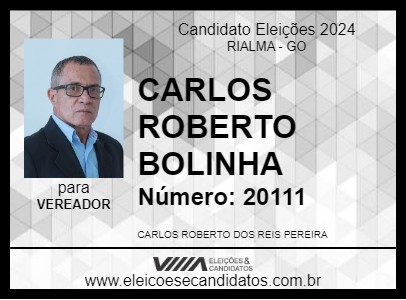 Candidato CARLOS ROBERTO BOLINHA 2024 - RIALMA - Eleições