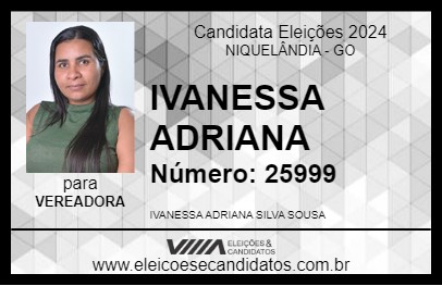 Candidato IVANESSA ADRIANA 2024 - NIQUELÂNDIA - Eleições