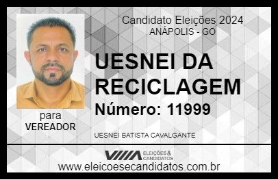 Candidato UESNEI DA RECICLAGEM 2024 - ANÁPOLIS - Eleições