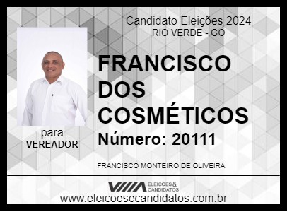 Candidato FRANCISCO DOS COSMÉTICOS 2024 - RIO VERDE - Eleições