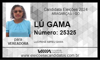 Candidato LÚ GAMA 2024 - ARAGARÇAS - Eleições