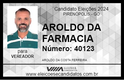 Candidato AROLDO DA FARMACIA 2024 - PIRENÓPOLIS - Eleições