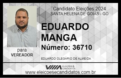 Candidato EDUARDO MANGA  2024 - SANTA HELENA DE GOIÁS - Eleições