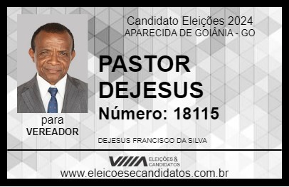 Candidato PASTOR DEJESUS 2024 - APARECIDA DE GOIÂNIA - Eleições