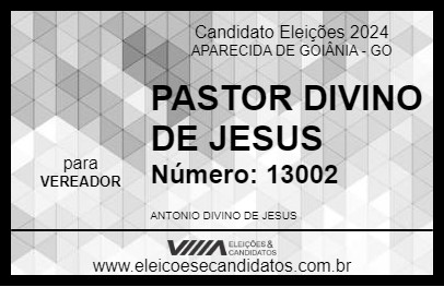 Candidato PASTOR DIVINO DE JESUS 2024 - APARECIDA DE GOIÂNIA - Eleições