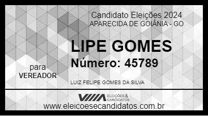 Candidato LIPE GOMES 2024 - APARECIDA DE GOIÂNIA - Eleições