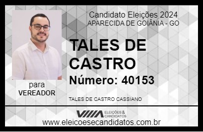 Candidato TALES DE CASTRO 2024 - APARECIDA DE GOIÂNIA - Eleições