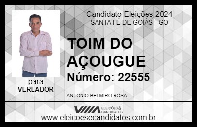 Candidato TOIM DO AÇOUGUE 2024 - SANTA FÉ DE GOIÁS - Eleições