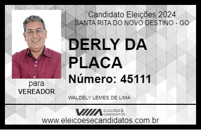 Candidato DERLY DA PLACA 2024 - SANTA RITA DO NOVO DESTINO - Eleições