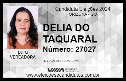 Candidato DELIA DO TAQUARAL 2024 - ORIZONA - Eleições