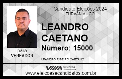 Candidato LEANDRO CAETANO 2024 - TURVÂNIA - Eleições